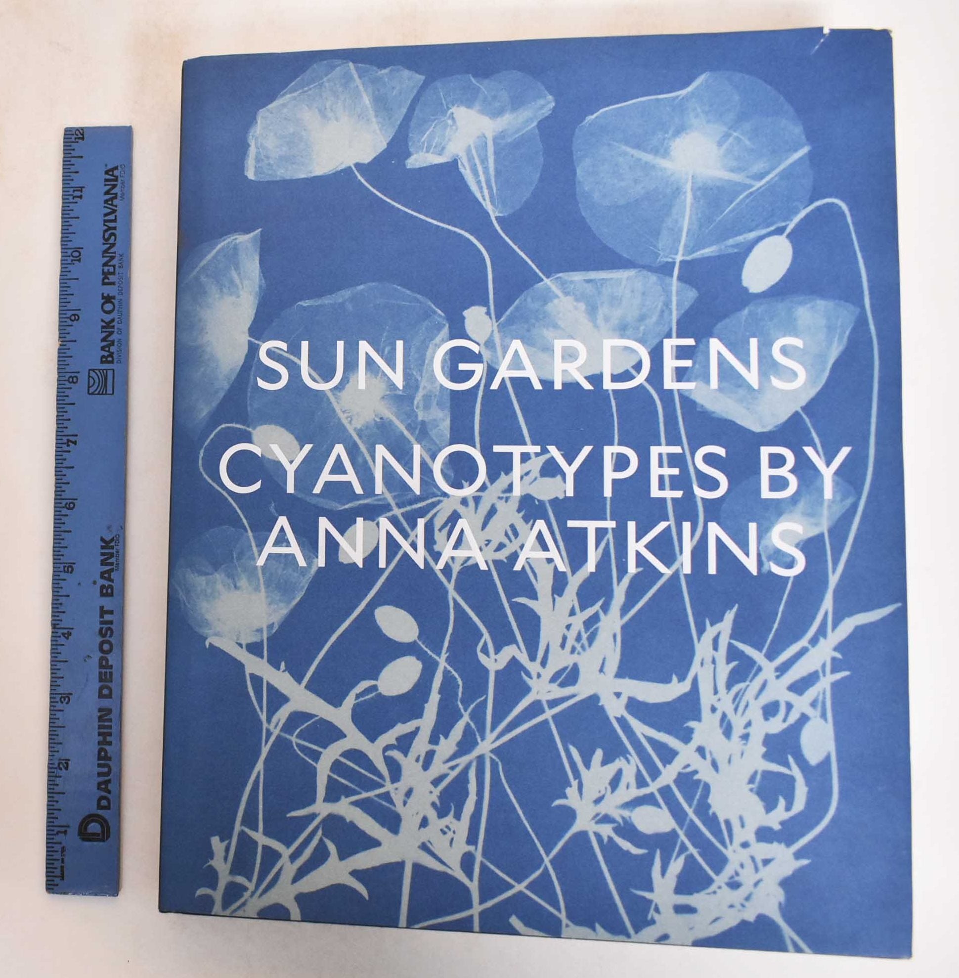 Sun Gardens : Cyanotypes by Anna Atkins | Larry J. Schaaf