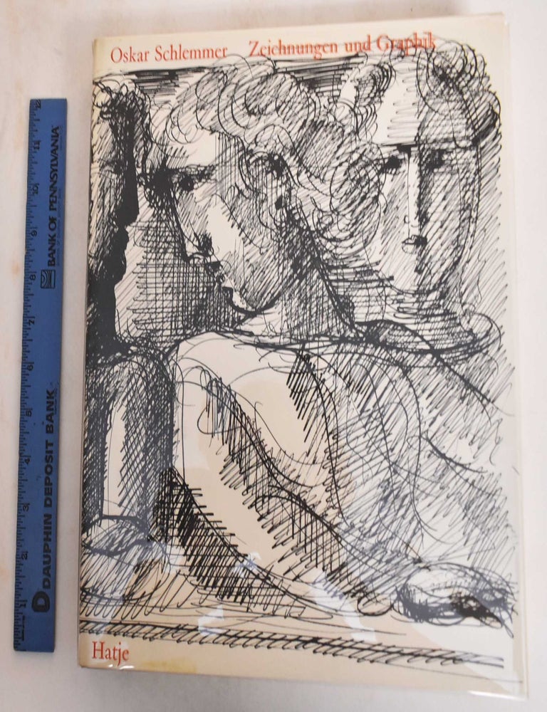 Item #185051 Oskar Schlemmer: Zeichnungen Und Graphik, Oeuvrekatalog. Will Grohmann.
