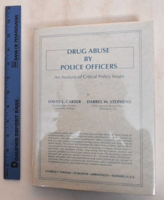 Item #185067 Drug Abuse by Police Officers: An Analysis of Critical Policy Issues. David L....