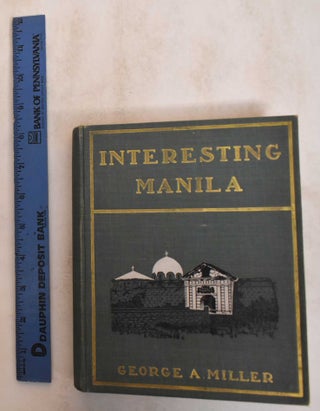 Item #185070 Interesting Manila. George Amos Miller