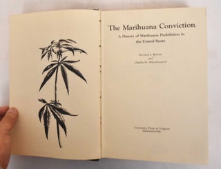 Item #185090 The Marihuana Conviction: A History of Marihuana Prohibition in the United States....