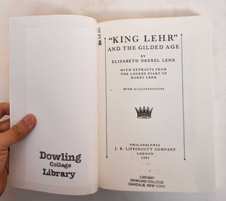 King Lehr and the Gilded Age: With Extracts From the Locked Diary of Harry Lehr