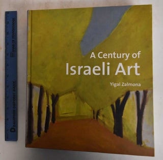 Item #185115 A Century of Israeli Art. Yigal Zalmona