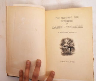 The Writings and Speeches of Daniel Webster in Eighteen Volumes