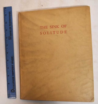 Item #185186 The Sink of Solitude : Being a series of satirical drawings occasioned by some...
