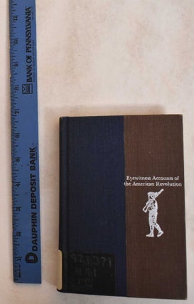 Item #185188 Eyewitness Accounts of the American Revolution Series (32 volumes). Authors