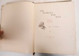 The World's Rail Way: Historical, Descriptive, Illustrative