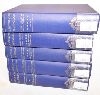 Item #185192 A History of Technology (Volumes 1-5). Charles Singer, E J. Holmyard, Rupert A. Hall