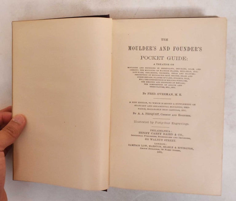 Item #185202 The Moulder's and Founder's Pocket Guide. Frederick Overman.