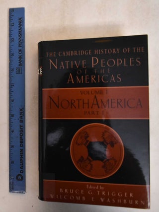 The Cambridge History of the Native Peoples of the Americas; Volume 1: North America, Part 1 and Part 2