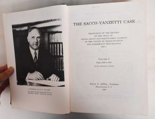 The Sacco-Vanzetti Case: Transcript of the Record of the Trial of Nicola Sacco and Bartolomeo Vanzetti in the Courts of Massachusetts and Subsequent Proceedings, Volumes 1-5 and Supplemental Volume