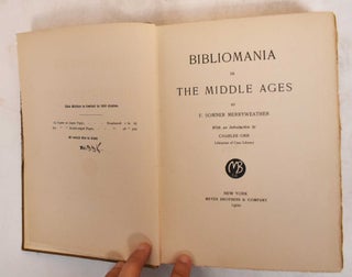 Item #185302 Bibliomania in the Middle Ages. F. Somner Merryweather, Charles Orr