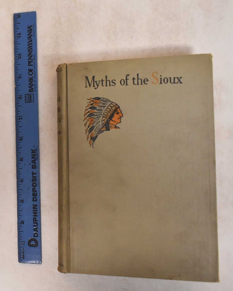 Item #185311 Myths and Legends of the Sioux. Mrs. Marie L. McLaughlin.