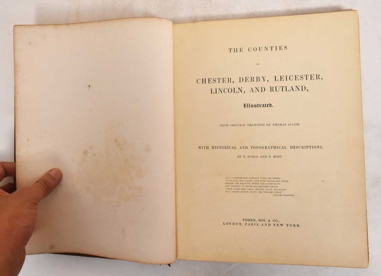 Item #185319 The Counties Of Chester, Derby, Leicester, Lincoln, And Rutland, Illustrated. Thomas Noble, Thomas Rose.