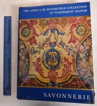 Item #185333 The James A. De Rothschild Collection At Waddesdon Manor: Savonnerie. Pierre Verlet
