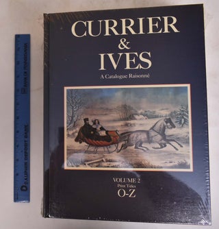 Currier & Ives: A Catalogue Raisonné, A Comprehensive Catalogue of the Lithographs of Nathaniel Currier, James Merritt Ives and Charles Currier, Including Ephemera Associated with the Firm, 1834-1907 (2 vol. set)