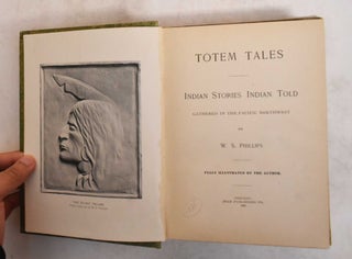 Totem Tales: Indian Stories Indian Told; Gathered in the Pacific Northwest