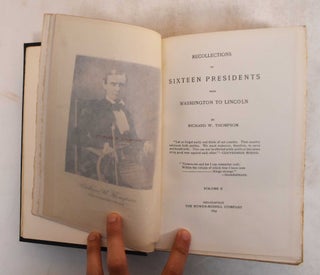 Recollections of Sixteen Presidents from Washington to Lincoln