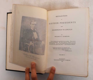 Recollections of Sixteen Presidents from Washington to Lincoln