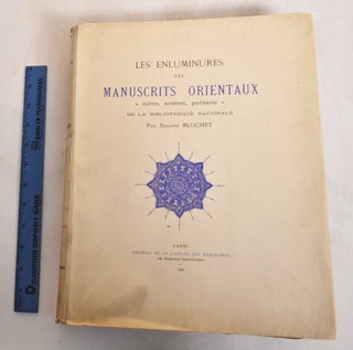 Item #185398 Les Enluminures des Manuscrits Orientaux-Turcs, Arabes, Persans-de la Bibliotheque...