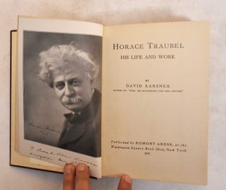 Item #185413 Horace Traubel: His Life and Work. David Karsner
