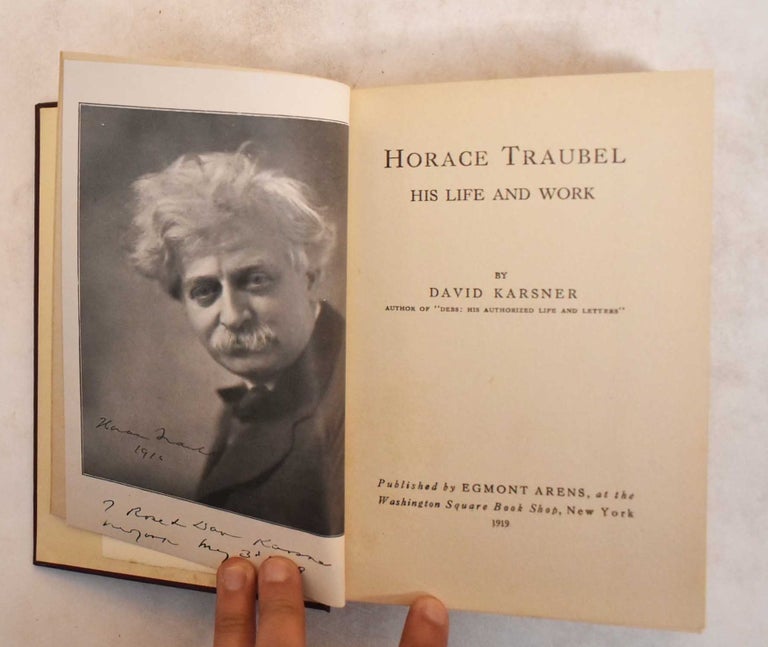Item #185413 Horace Traubel: His Life and Work. David Karsner.