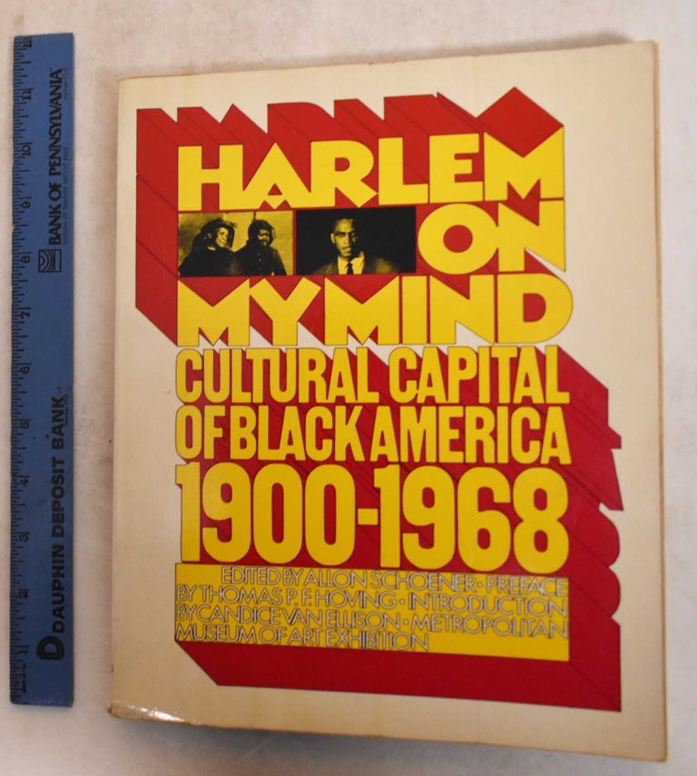 Item #185429 Harlem on My Mind: Cultural Capital of Black America, 1900-1968. Allon Schoener, Thomas Hoving.