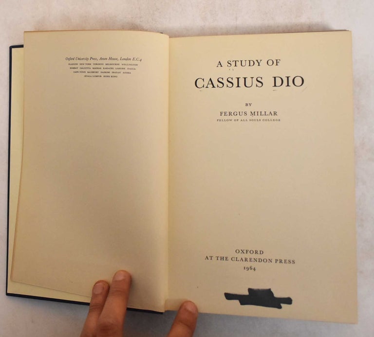 Item #185464 A Study of Cassius Dio. Fergus Millar.