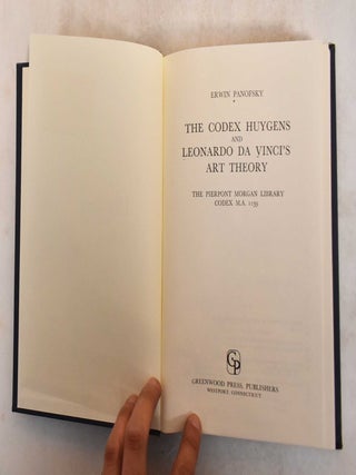 Item #185476 The Codex Huygens and Leonardo da Vinci's Art Theory. Erwin Panofsky