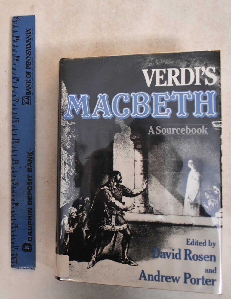 Item #185498 Verdi's Macbeth: A Sourcebook. David Rosen, Andrew Porter.