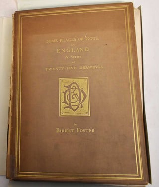 Item #185524 Some Places of Note in England: a series of twenty-five drawings. Myles Birket Foster