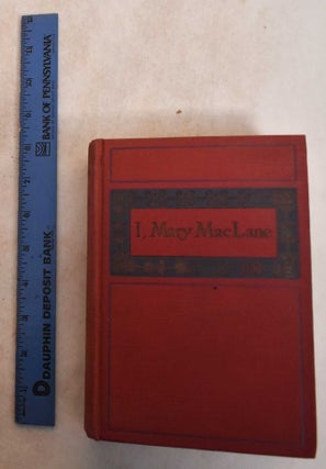 Item #185527 I, Mary MacLane; A diary of human days. Mary Maclane