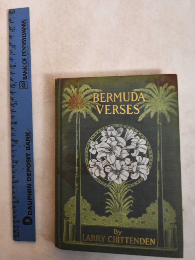 Item #185529 Bermuda verses. William Lawrence Chittenden.