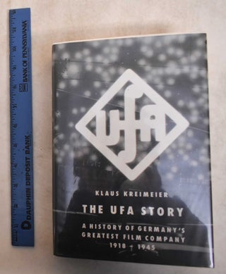 Item #185536 The Ufa Story: A History of Germany's Greatest Film Company, 1918-1945. Klaus Kreimeier