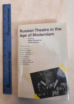 Item #185559 Russian Theatre in the Age of Modernism. Robert Russell, Andrew Barratt