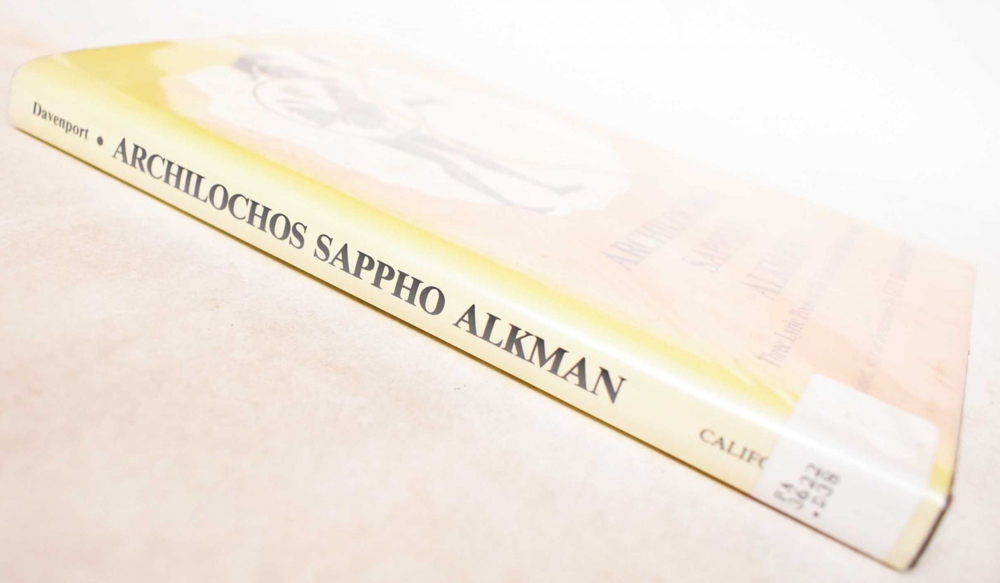 Archilochos, Sappho, Alkman: Three Lyric Poets of the Late Greek 