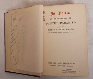 Item #185646 In Patria: An Exposition of Dante's Paradiso. John S. Carroll