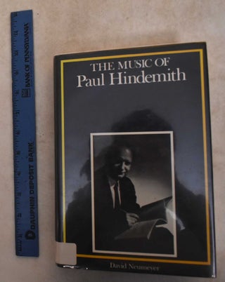 Item #185657 The Music of Paul Hindemith. David Neumeyer