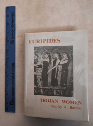 Item #185661 Trojan Women. Euripides
