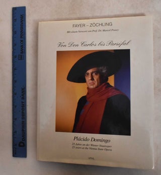 Item #185669 Von Don Carlos Bis Parsifal: Placido Domingo, 25 Jahre An Der Wiender Staatsoper...