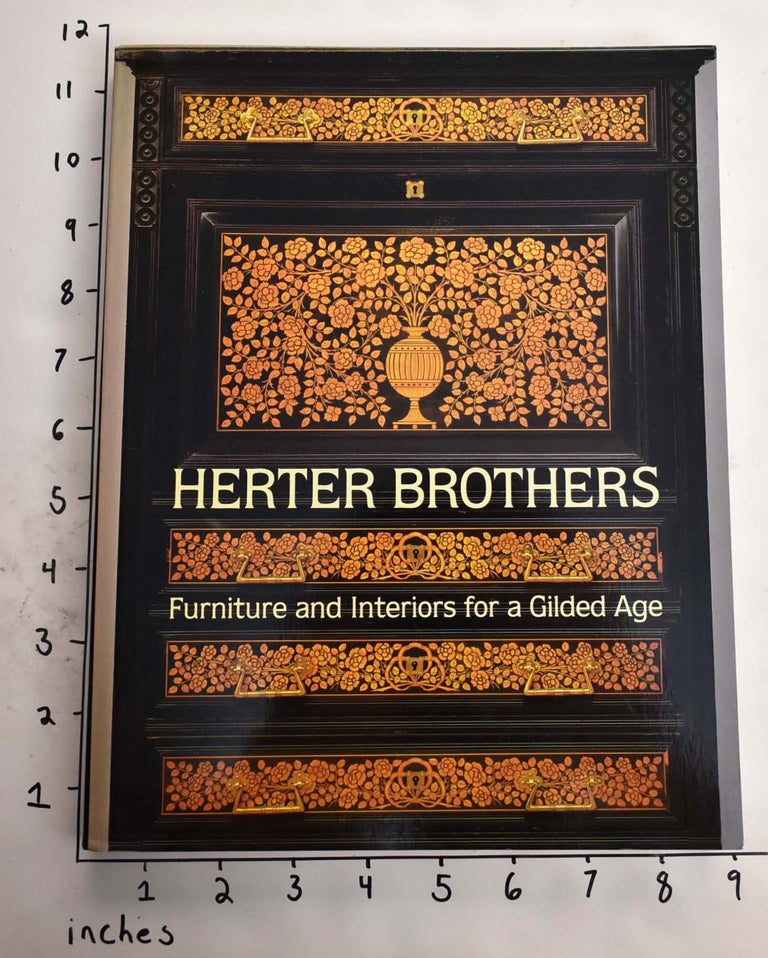 Item #18572 Herter Brothers: Furniture an d Interiors for a Gilded Age. Katherine S. Howe.