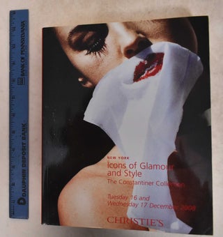 Item #185735 Icons of Glamour and Style: the Constantiner Collection. Dec. 16-17, 2008. Sale...