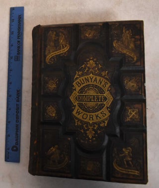 Item #185773 The Complete Works of John Bunyan. John Bunyan, John Putnam Gulliver