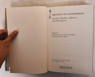 Hrotsvit of Gandersheim: Contexts, Identities, Affinities, and Performances