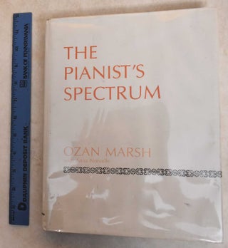 Item #185795 The Pianist's Spectrum. Ozan Marsh, Anna Norvelle