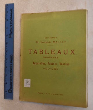 Item #185816 Collection De M. Frederic Mallet: Tableaux Modernes, Aquarelles, Pastels, Dessins,...