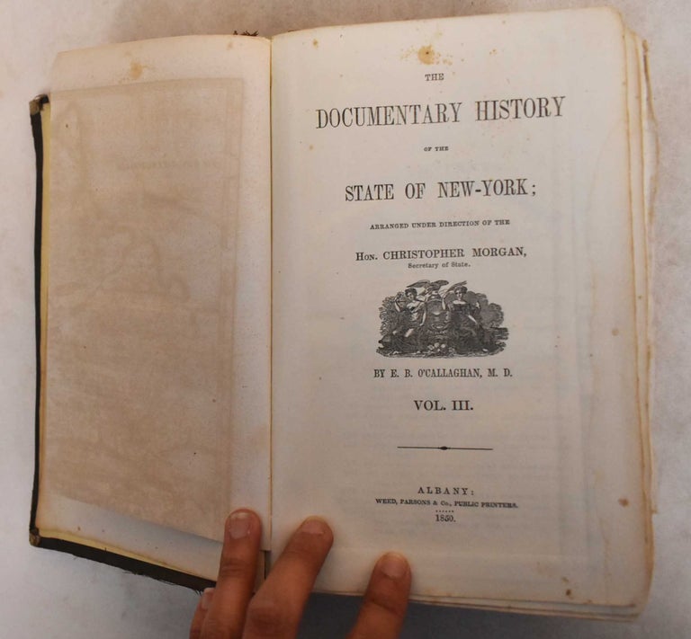 Item #185819 The Documentary History of the State of New York Vol III. E. B. O'Callaghan.