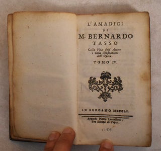 Item #185834 L'Amadigi : Colla Vita dell'Autore e varie illustrazioni dell' Opera. Bernardo Tasso