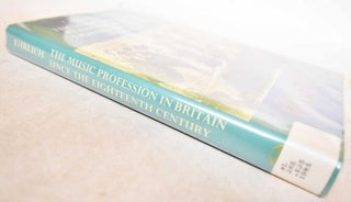 The Music Profession In Britain Since The Eighteenth Century: A Social History