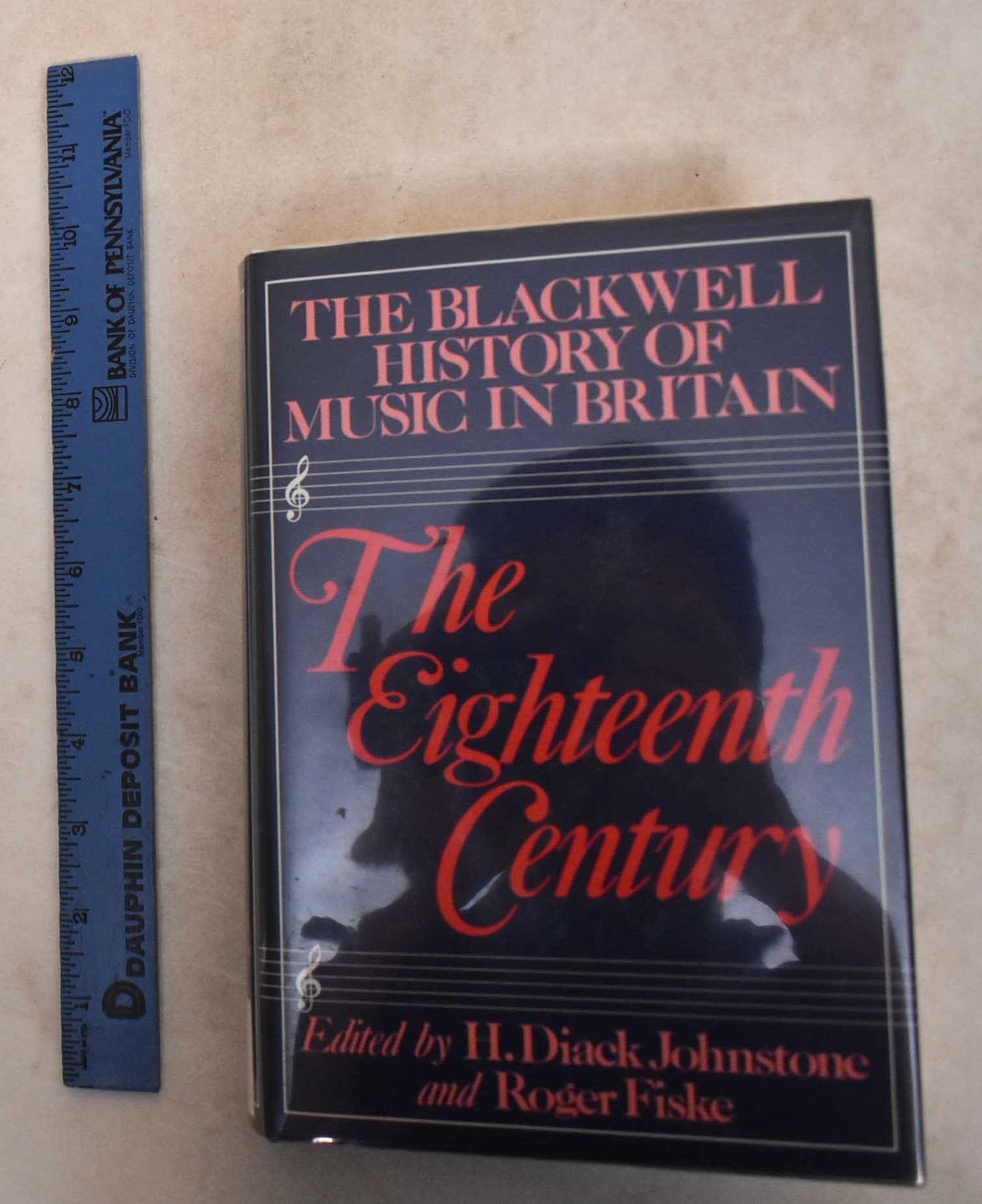 The Blackwell History Music In Britain The Eighteenth Century by H. Johnston Diack Roger Fiske on Mullen Books